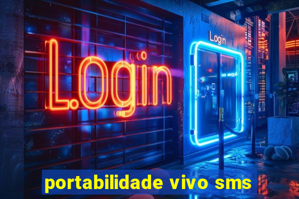 portabilidade vivo sms
